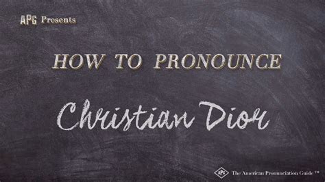 christian dior pronunciation video.